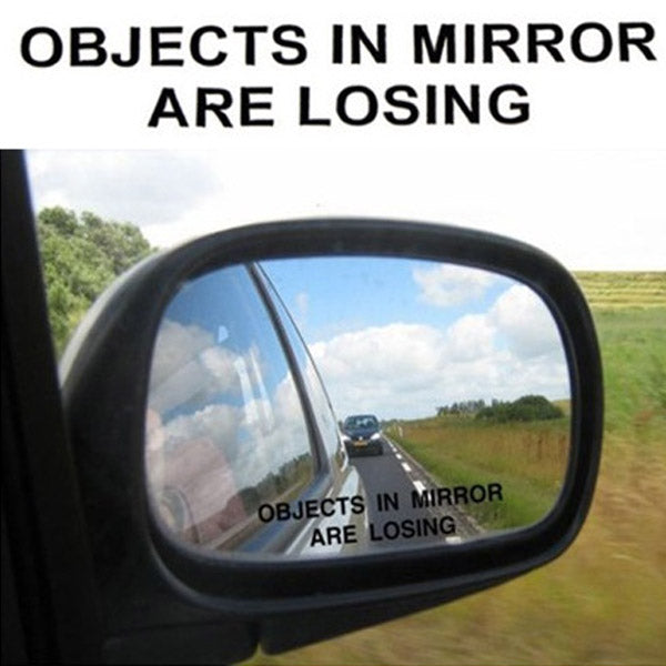 Objects In Mirror Are Losing Funny Black DIY Sticker 